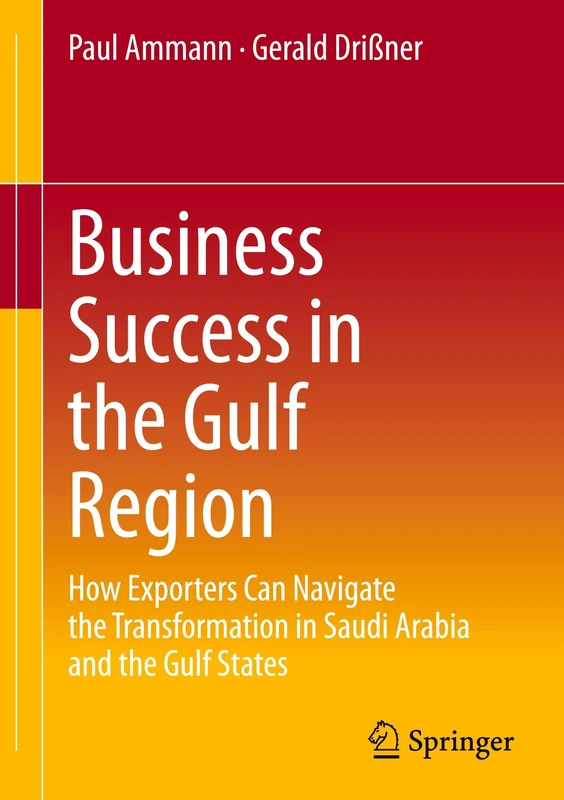 Business Success in the Gulf Region: How Exporters Can Navigate the Transformation in Saudi Arabia and the Gulf States - Image 1