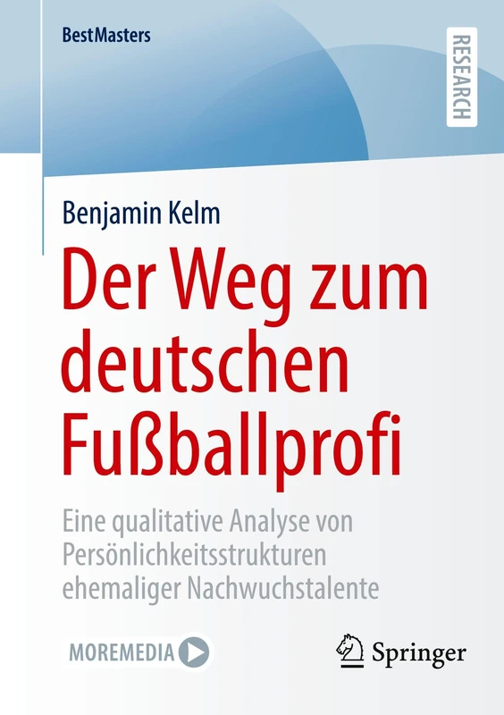 Der Weg zum deutschen Fußballprofi: Eine qualitative Analyse von Persönlichkeitsstrukturen ehemaliger Nachwuchstalente (BestMasters) - Image 1