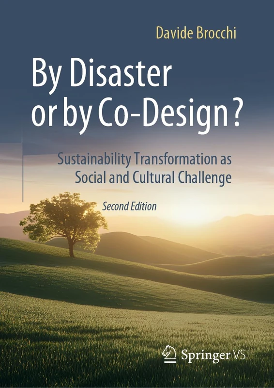 By Disaster or by Co-Design?: Sustainability Transformation as Social and Cultural Challenge