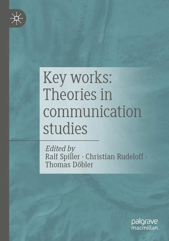 Key works: Theories in communication studies