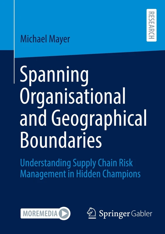 Spanning Organisational and Geographical Boundaries: Understanding Supply Chain Risk Management in Hidden Champions - Image 1