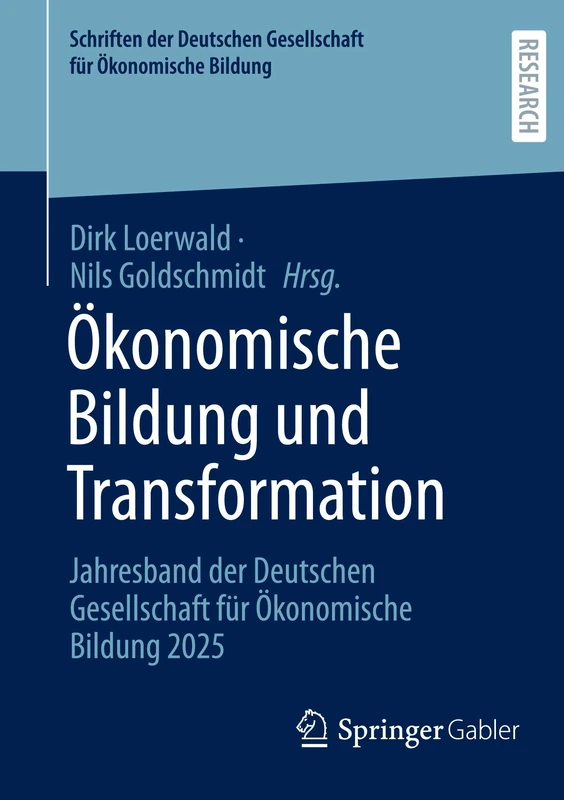 Ökonomische Bildung und Transformation: Jahresband der Deutschen Gesellschaft für Ökonomische Bildung 2025
