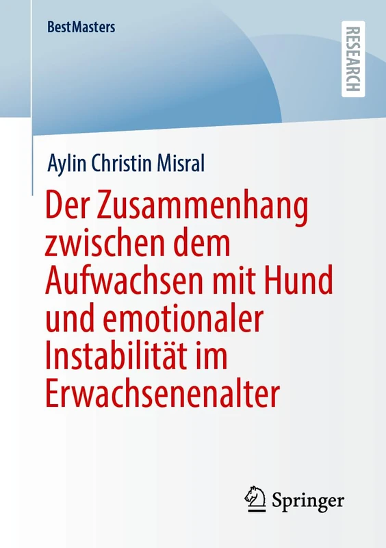Der Zusammenhang zwischen dem Aufwachsen mit Hund und emotionaler Instabilität im Erwachsenenalter (BestMasters)
