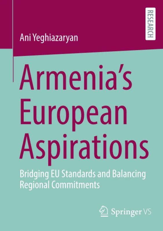 Armenia’s European Aspirations: Bridging EU Standards and Balancing Regional Commitments - Image 1
