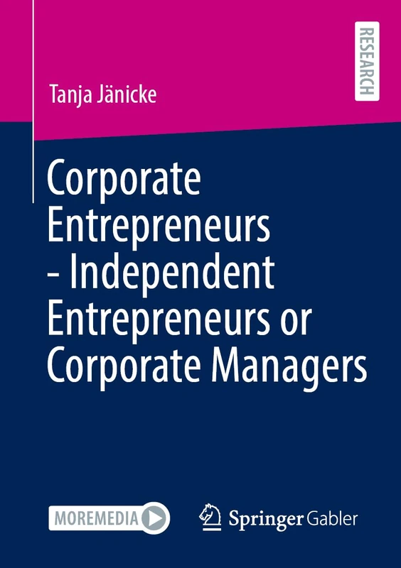 Corporate Entrepreneurs - Independent Entrepreneurs or Corporate Managers