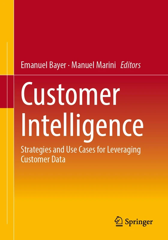 Customer Intelligence: Strategies and Use Cases for Leveraging Customer Data