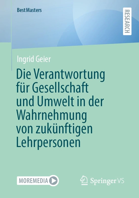 Die Verantwortung für Gesellschaft und Umwelt in der Wahrnehmung von zukünftigen Lehrpersonen (BestMasters)
