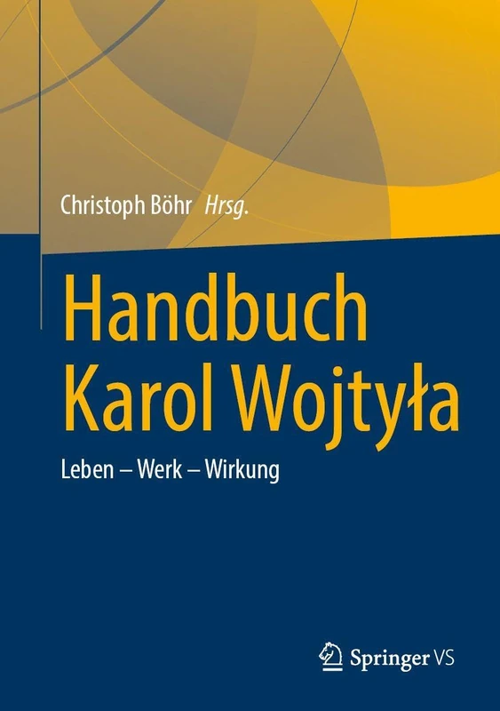 Handbuch Karol Wojtyła: Leben – Werk – Wirkung
