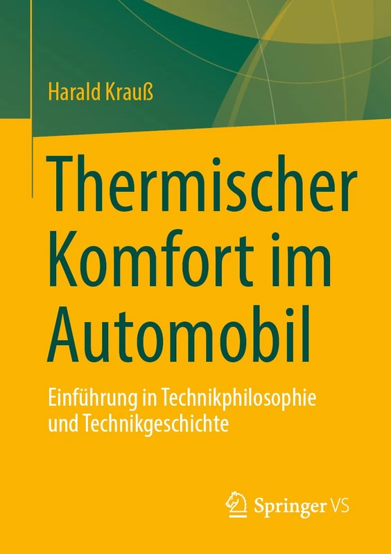 Thermischer Komfort im Automobil: Einführung in Technikphilosophie und Technikgeschichte