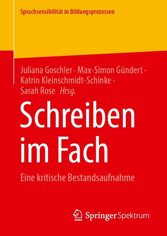 Schreiben im Fach: Eine kritische Bestandsaufnahme (Sprachsensibilität in Bildungsprozessen)