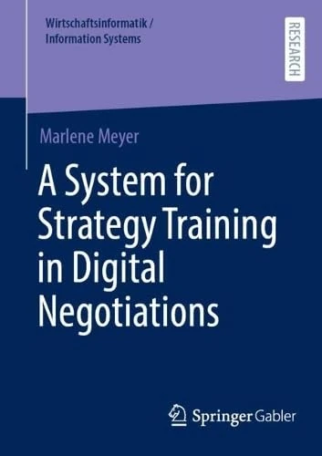A System for Strategy Training in Digital Negotiations (Wirtschaftsinformatik / Information Systems)