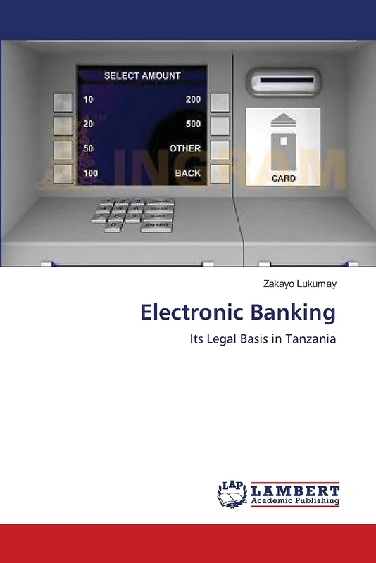 Electronic Banking: Its Legal Basis in Tanzania