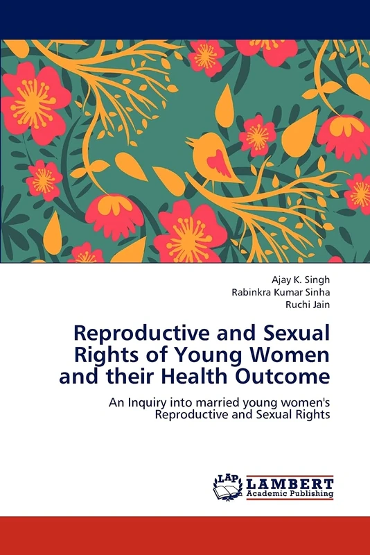 Reproductive and Sexual Rights of Young Women and their Health Outcome: An Inquiry into married young women's Reproductive and Sexual Rights