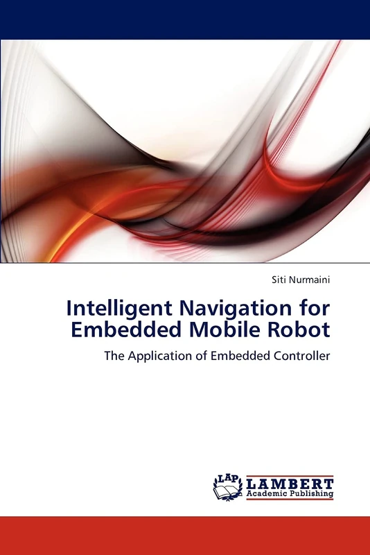 Intelligent Navigation for Embedded Mobile Robot: The Application of Embedded Controller