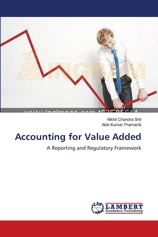 Accounting for Value Added: A Reporting and Regulatory Framework