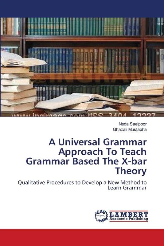 A Universal Grammar Approach To Teach Grammar Based The X-bar Theory: Qualitative Procedures to Develop a New Method to Learn Grammar - Image 1