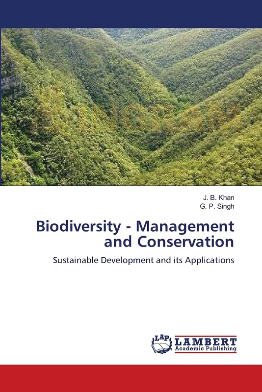 Biodiversity - Management and Conservation: Sustainable Development and its Applications