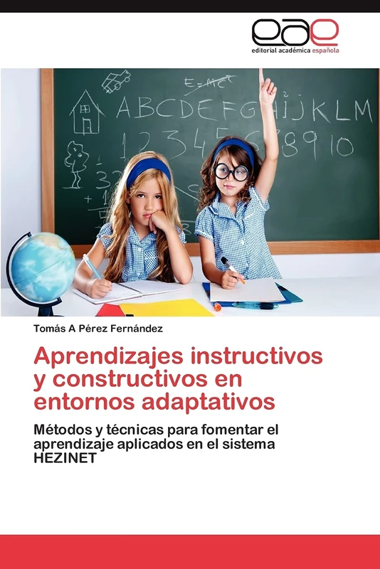 Aprendizajes instructivos y constructivos en entornos adaptativos: Métodos y técnicas para fomentar el aprendizaje aplicados en el sistema HEZINET