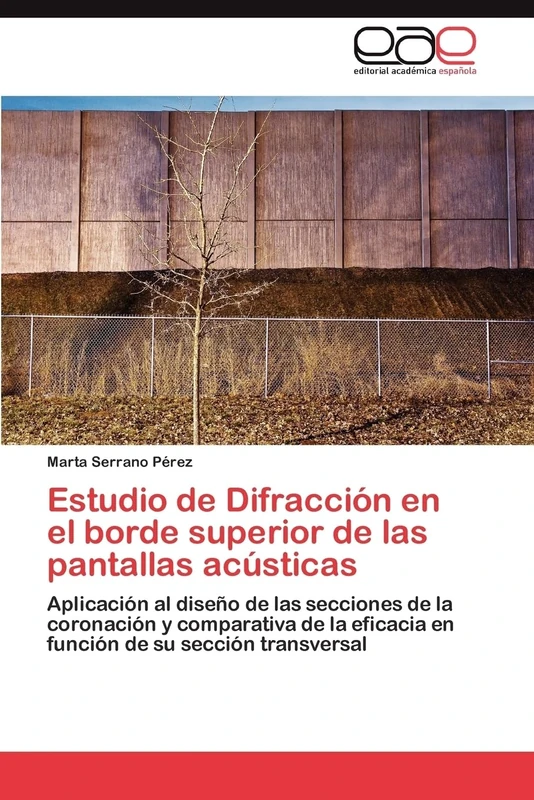 Estudio de Difracción en el borde superior de las pantallas acústicas: Aplicación al diseño de las secciones de la coronación y comparativa de la eficacia en función de su sección transversal - Image 1