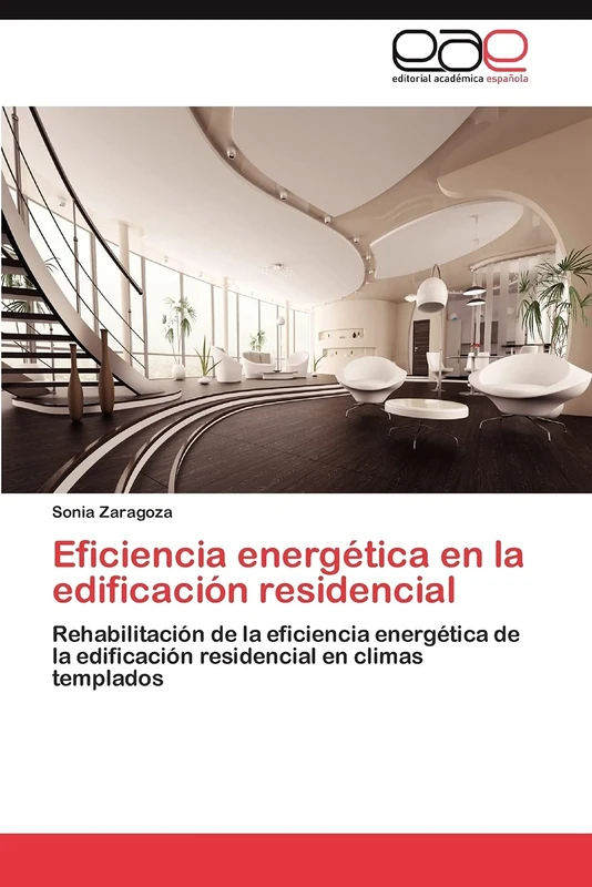 Eficiencia energética en la edificación residencial: Rehabilitación de la eficiencia energética de la edificación residencial en climas templados