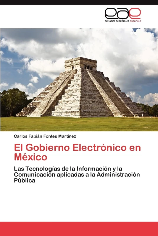 El Gobierno Electrónico en México: Las Tecnologías de la Información y la Comunicación aplicadas a la Administración Pública - Image 1