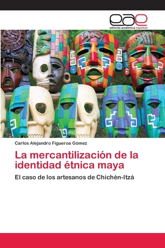 La mercantilización de la identidad étnica maya: El caso de los artesanos de Chichén-Itzá - Image 1