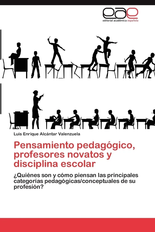 Pensamiento pedagógico, profesores novatos y disciplina escolar: ¿Quiénes son y cómo piensan las principales categorías pedagógicas/conceptuales de su profesión?
