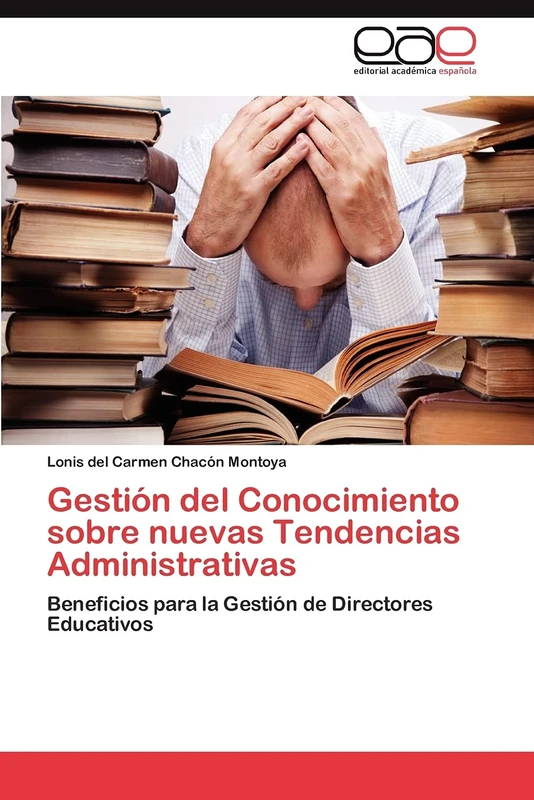 Gestión del Conocimiento sobre nuevas Tendencias Administrativas: Beneficios para la Gestión de Directores Educativos