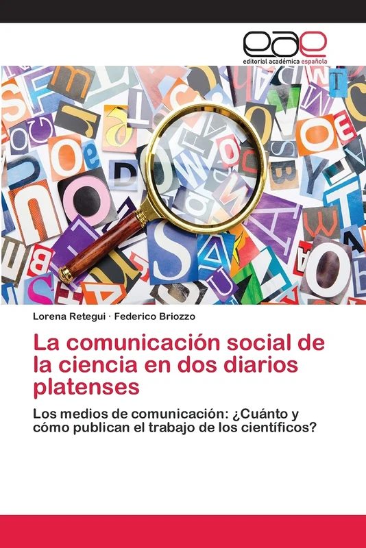 La comunicación social de la ciencia en dos diarios platenses: Los medios de comunicación: ¿Cuánto y cómo publican el trabajo de los científicos?