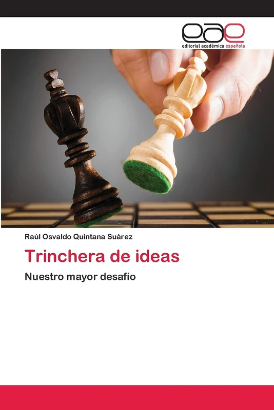 Trinchera de ideas: Nuestro mayor desafío