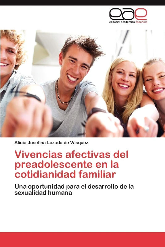 Vivencias afectivas del preadolescente en la cotidianidad familiar: Una oportunidad para el desarrollo de la sexualidad humana