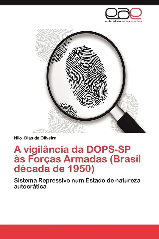 A vigilância da DOPS-SP às Forças Armadas (Brasil década de 1950): Sistema Repressivo num Estado de natureza autocrática - Image 1