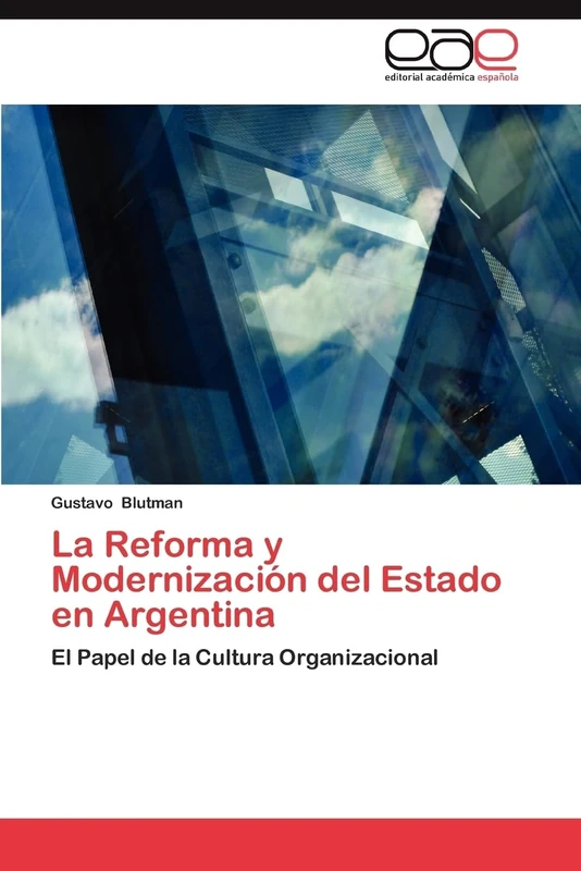 La Reforma y Modernización del Estado en Argentina: El Papel de la Cultura Organizacional