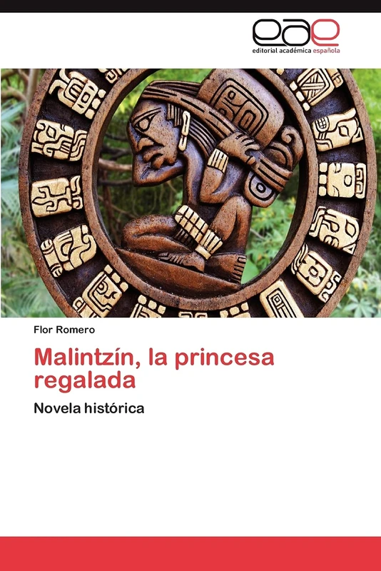Malintzín, la princesa regalada: Novela histórica - Image 1