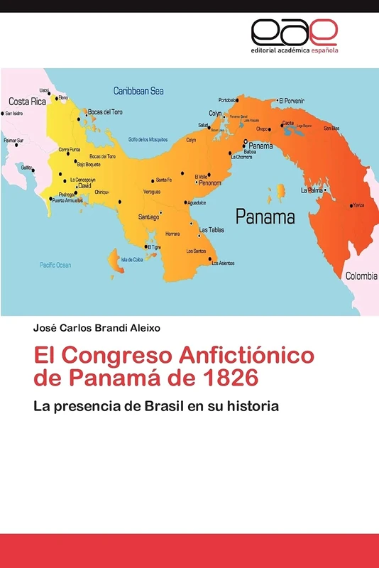 El Congreso Anfictiónico de Panamá de 1826: La presencia de Brasil en su historia