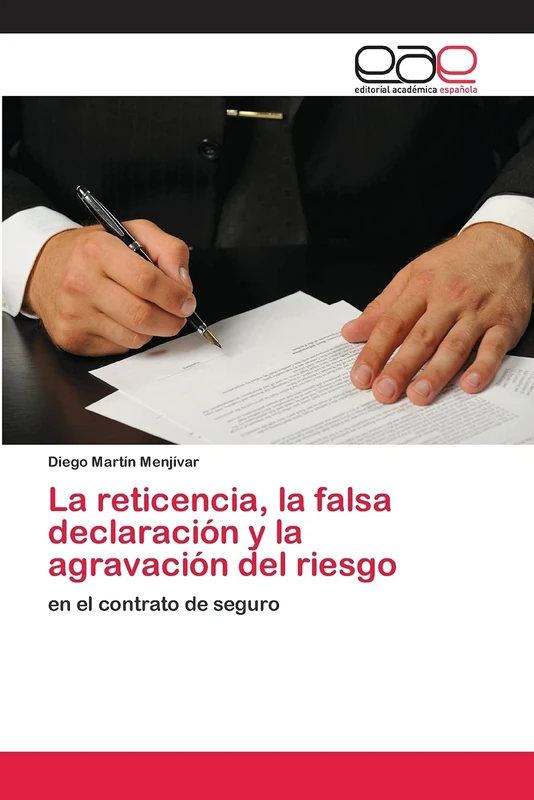 La reticencia, la falsa declaración y la agravación del riesgo: en el contrato de seguro