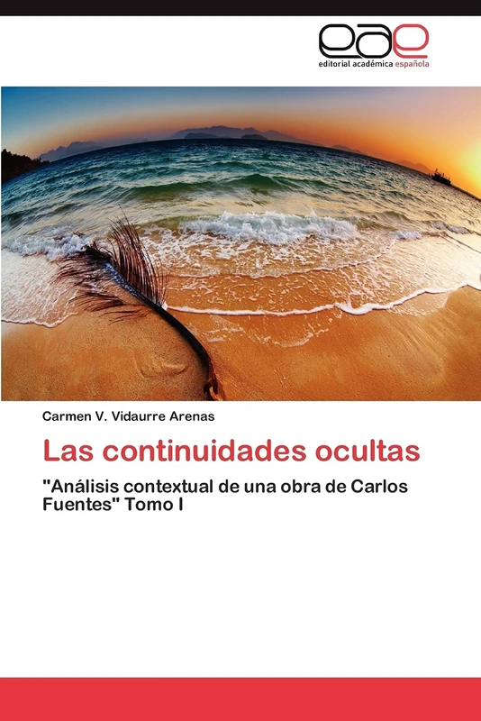 Las continuidades ocultas: "Análisis contextual de una obra de Carlos Fuentes" Tomo I - Image 1