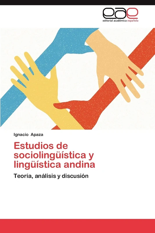 Estudios de sociolingüística y lingüística andina: Teoría, análisis y discusión