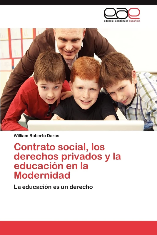Contrato social, los derechos privados y la educación en la Modernidad: La educación es un derecho