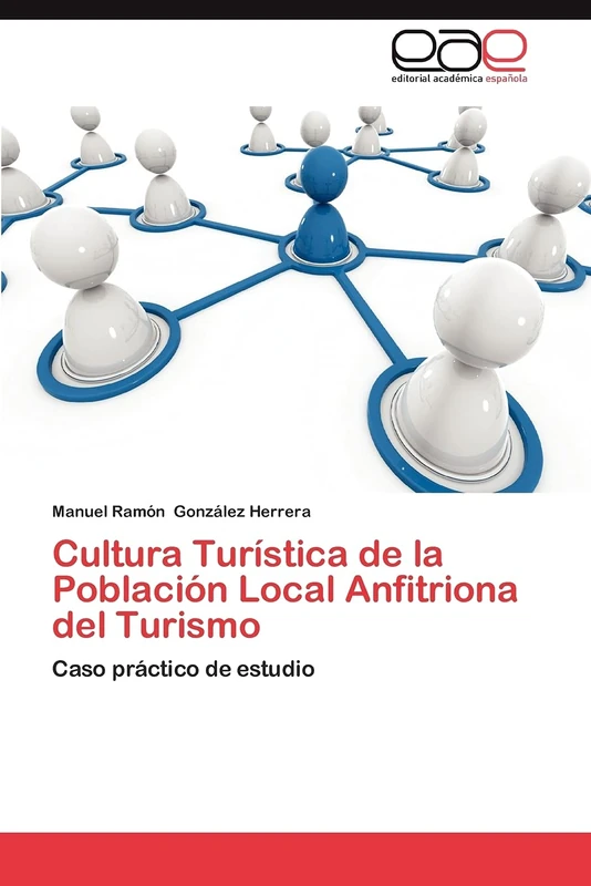 Cultura Turística de la Población Local Anfitriona del Turismo: Caso práctico de estudio
