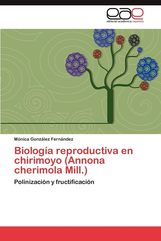 Biología reproductiva en chirimoyo (Annona cherimola Mill.): Polinización y fructificación - Image 1