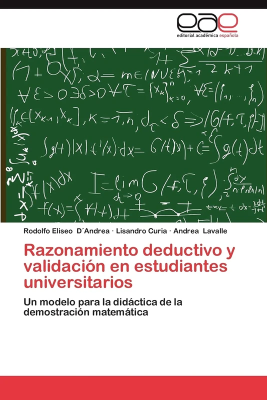 Razonamiento deductivo y validación en estudiantes universitarios: Un modelo para la didáctica de la demostración matemática