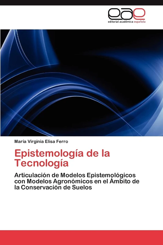 Epistemología de la Tecnología: Articulación de Modelos Epistemológicos con Modelos Agronómicos en el Ámbito de la Conservación de Suelos - Image 1