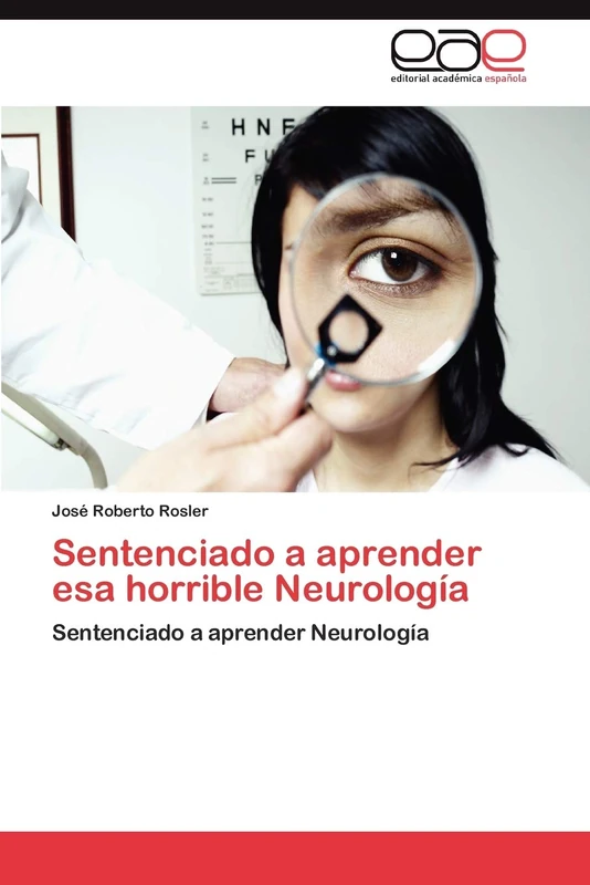 Sentenciado a aprender esa horrible Neurología: Sentenciado a aprender Neurología