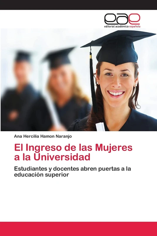 El Ingreso de las Mujeres a la Universidad: Estudiantes y docentes abren puertas a la educación superior