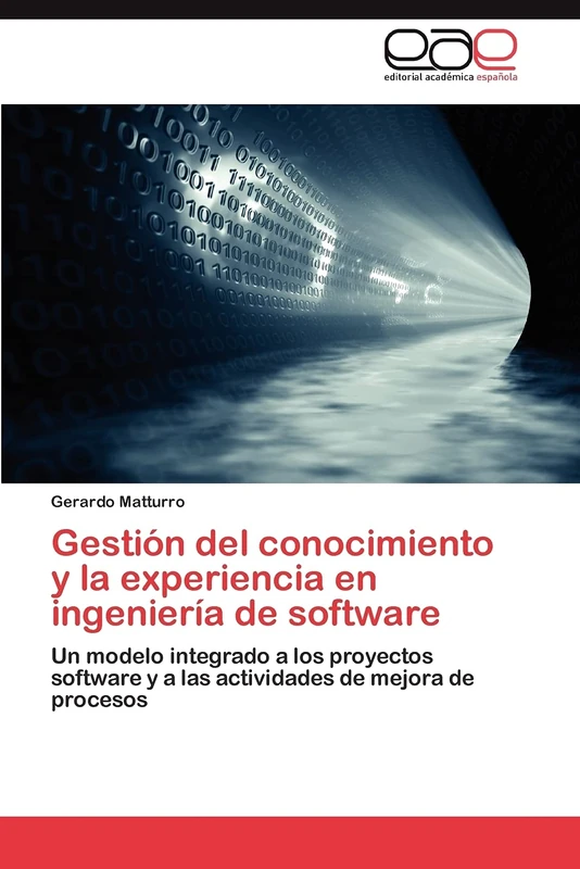 Gestión del conocimiento y la experiencia en ingeniería de software: Un modelo integrado a los proyectos software y a las actividades de mejora de procesos - Image 1