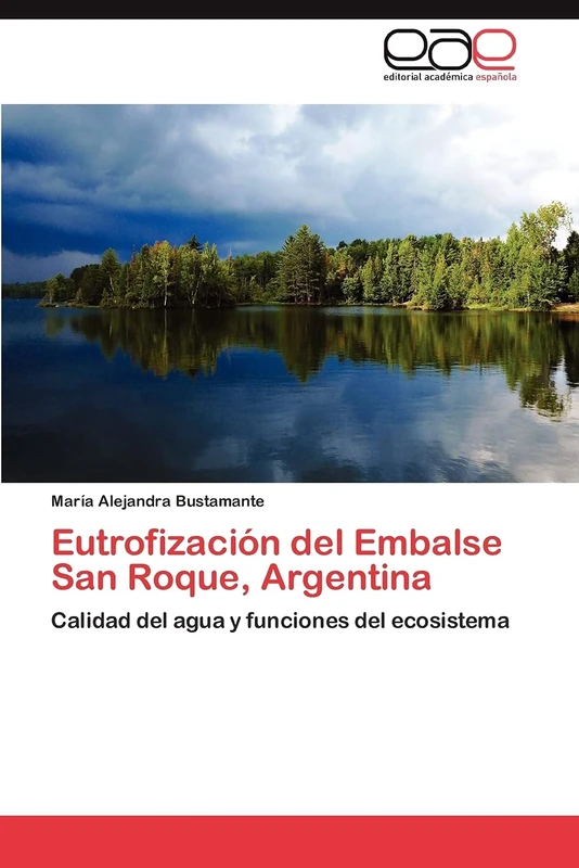 Eutrofización del Embalse San Roque, Argentina: Calidad del agua y funciones del ecosistema