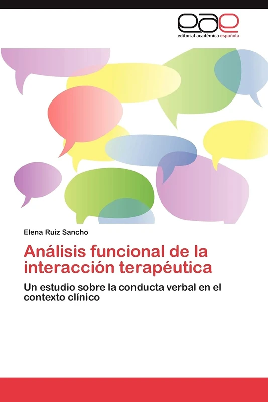 Análisis funcional de la interacción terapéutica: Un estudio sobre la conducta verbal en el contexto clínico