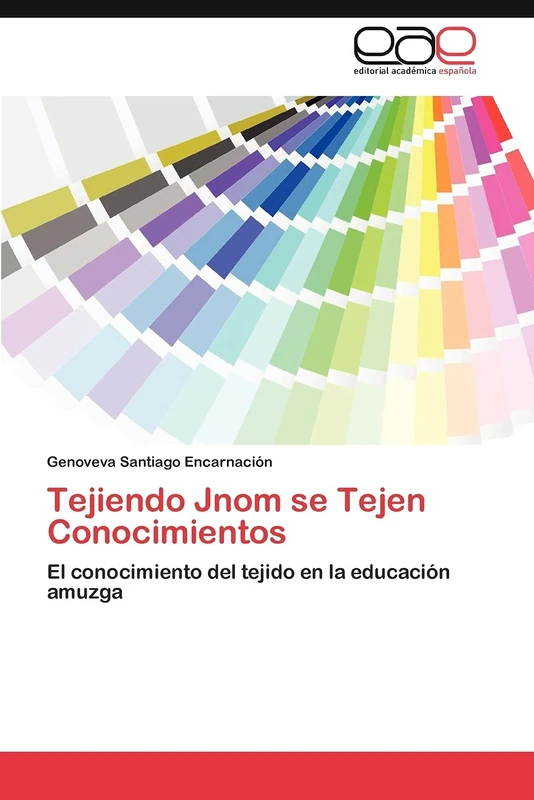 Tejiendo Jnom se Tejen Conocimientos: El conocimiento del tejido en la educación amuzga