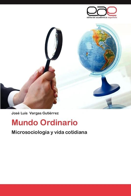 Mundo Ordinario: Microsociología y vida cotidiana